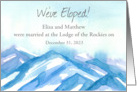 We Eloped Rocky Mountains Wedding Announcement Custom card