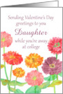 Happy Valentine’s Day Daughter Away At College Zinnias Spatter Effect card