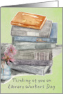 Library Workers Day Books Thinking of You card