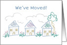 We’ve Moved Annoucement Drawing of Houses card