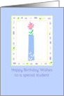 Happy Birthday Wishes To A Special Student Daisy Flower card