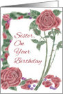 Happy Birthday Sister Red Roses Botanical Drawing card