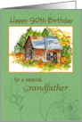 Happy 90th Birthday Grandfather Cabin Watercolor card