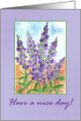 Have a Nice Day Purple Flower Lupines card