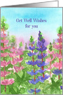 Get Well Wishes For You Lupine Flowers card