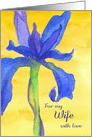 For My Wife With Love Blue Iris Flower Watercolor Birthday card