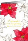 December Birthday Greetings Twin Sister Poinsettia Flowers card