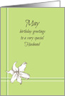 Happy May Birthday Husband White Lily Flower Drawing card