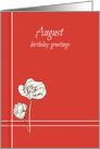 August Happy Birthday White Poppy Flower card