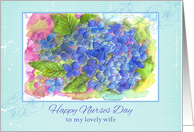 Happy Nurses Day Wife Blue Hydrangea Flower card