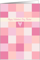 Happy Valentine’s Day Teacher Pink Squares card