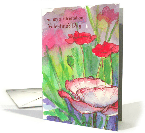 For my Girlfriend on Valentine's Day Poppy Flowers card (1022017)