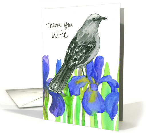 Thank You Wife Blue Iris Flowers Mockingbird card (1102288)