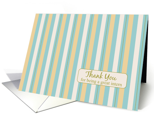 Thank You For Being A Great Intern Teal White Yellow Stripe card