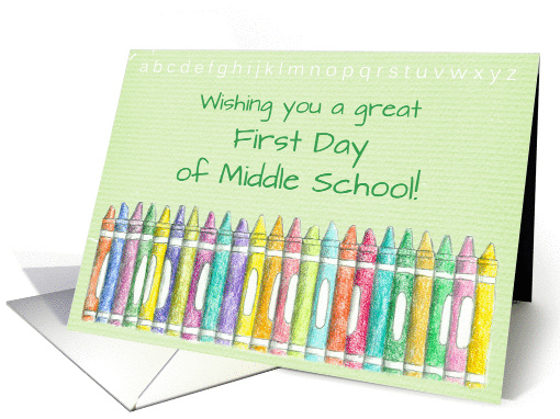 Wishing You a Great First Day of Middle School Color Crayons card