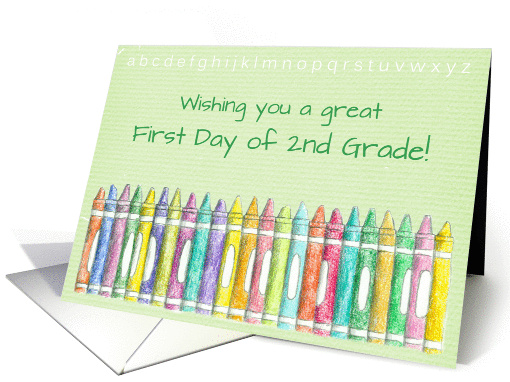 Wishing You a Great First Day of 2nd Grade Color Crayons card
