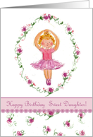 Happy Birthday Sweet Daughter Little Girl Ballerina Pink Roses card