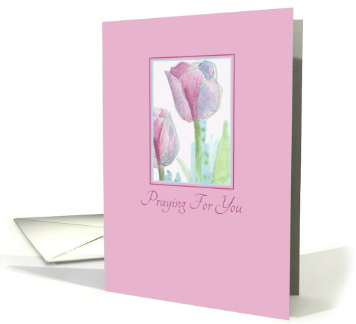 Praying For You Pink Tulip Watercolor Flowers card (1209862)