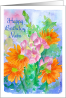 Happy Birthday Mom Orange Daisy Snapdragon Watercolor Flowers card