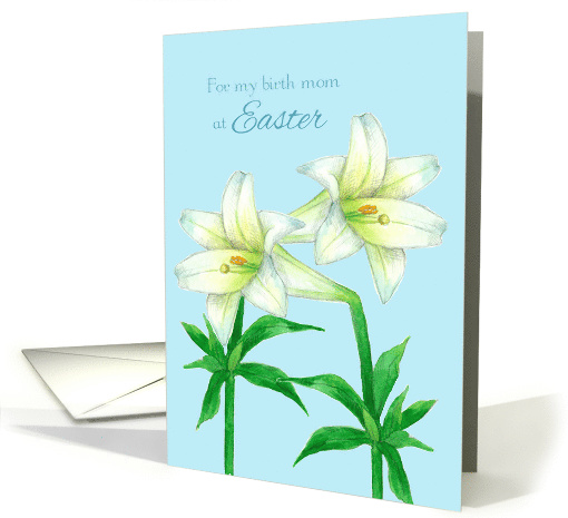 For My Birth Mom At Easter White Lily Flowers card (1223804)