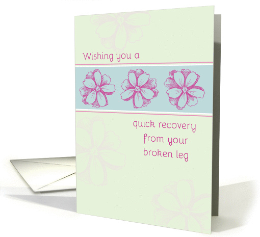 Get Well Soon From Broken Leg Pink Flower Art card (1239448)