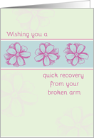 Get Well Soon From Broken Arm Pink Flower Art card