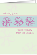 Get Well Soon From The Shingles Pink Flowers card