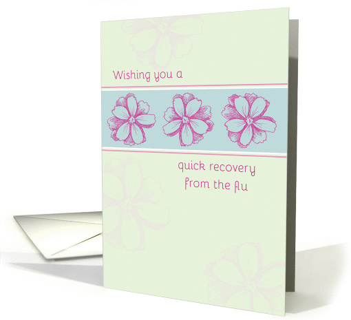 Get Well Soon From The Flu Pink Flowers card (1240002)