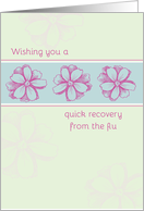 Get Well Soon From The Flu Pink Flowers card
