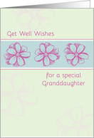 Get Well Soon Special Granddaughter Pink Flowers card