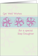 Get Well Soon Special Step Daughter Pink Flowers card