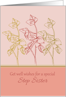 Get Well Wishes Special Step Sister Green Leaves Drawing card