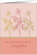 Get Well Wishes Special Neighbor Green Leaves Drawing card