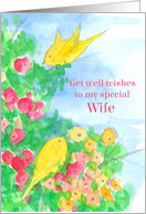 Get Well Wishes Special Wife Yellow Birds Flowers card