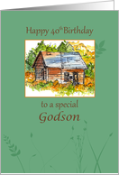 Happy 40th Birthday Godson Rustic Cabin Watercolor card
