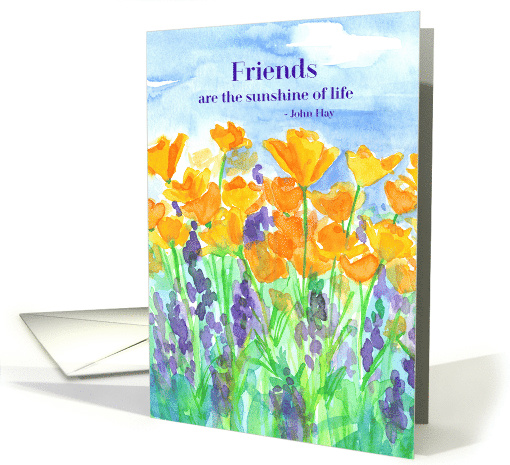 Friends Are The Sunshine Of Life California Poppies card (1269310)