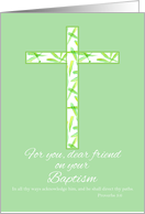 Baptism Congratulations Dear Friend Green Leaf Cross Scripture card