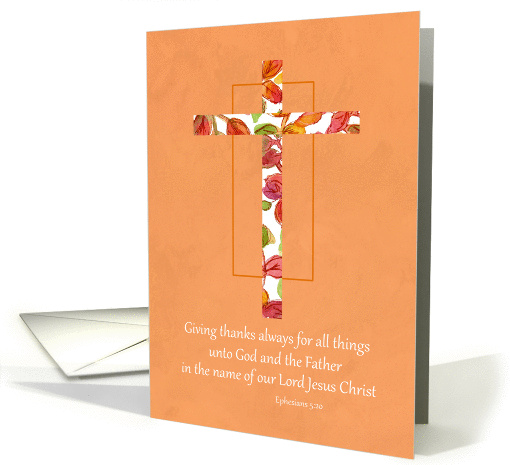 Give Thanks For All Things Ephesians Scripture Fall Leaves Cross card