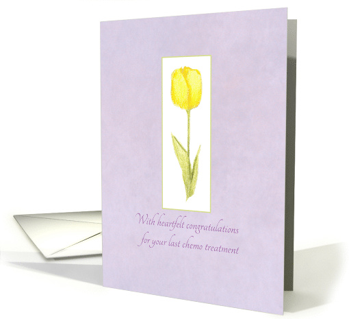 Congratulations Last Chemotherapy Treatment Yellow Tulip Flower card