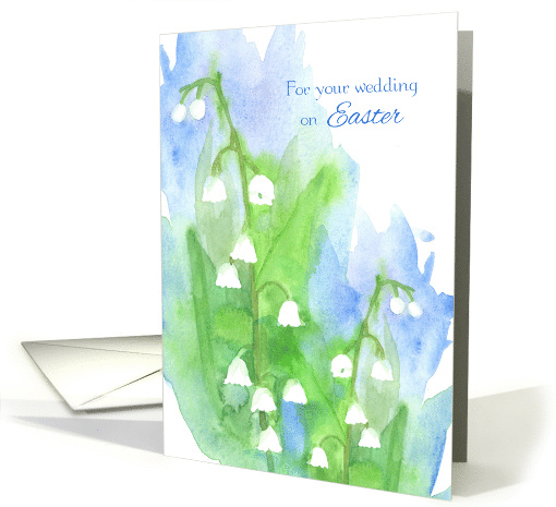 For Your Wedding On Easter Lily of the Valley card (1355096)