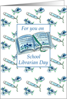 For You on School Librarian Day Blue Book Bookmarks Flowers card