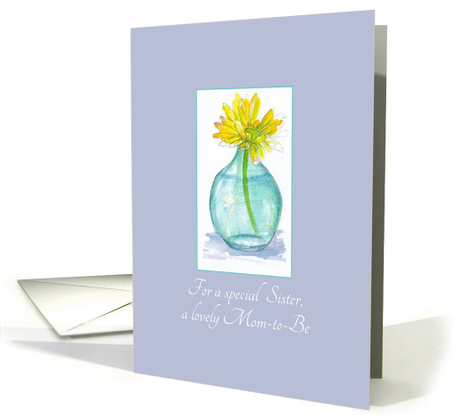 Pregnancy Congratulations Sister Mom To Be Yellow Daisy Flower card