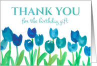 Thank You For The Birthday Gift Blue Tulip Flowers Watercolor card