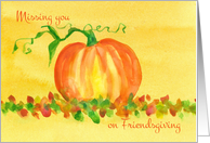 Missing You On Friendsgiving Pumpkin Autumn Leaves card