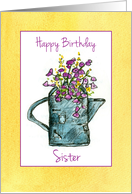 Sister Happy Birthday Antique Watering Can Bouquet card