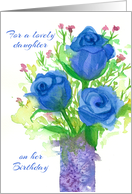 Happy Birthday Lovely Daughter Blue Roses card