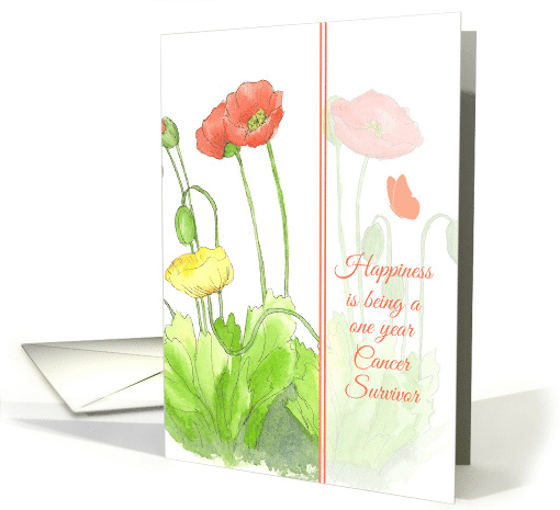 Happiness is being a One Year Cancer Survivor Poppy Flowers card