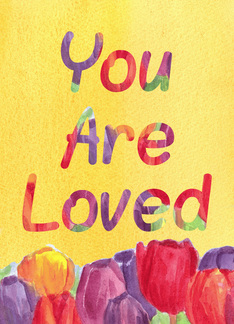 You Are Loved...