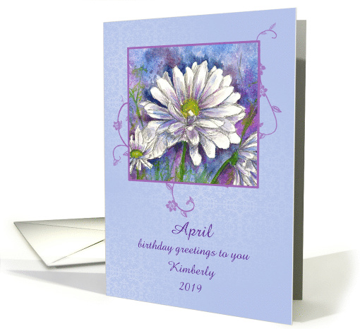 April Birthday Greetings White Daisy Custom Name card (1559070)