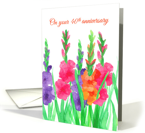 Happy 40th Anniversary Gladiolus Flowers card (1573736)